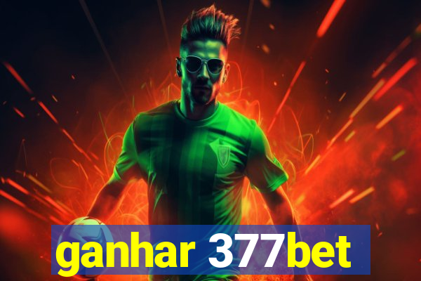 ganhar 377bet